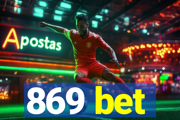 869 bet